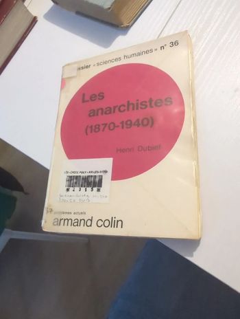 Les anarchistes 1870-1940 Henri dubief