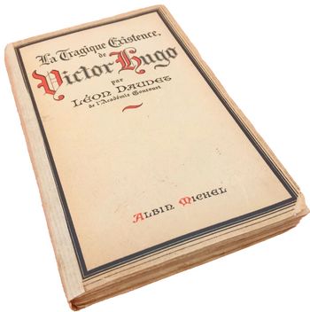 Léon Daudet   (de l' Académie Goncourt)  La tragique histoire existence de Victor Hugo   (1937) 