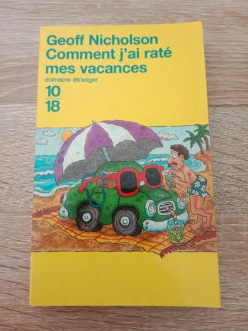 * Geoff Nicholson - Comment j'ai raté mes vacances