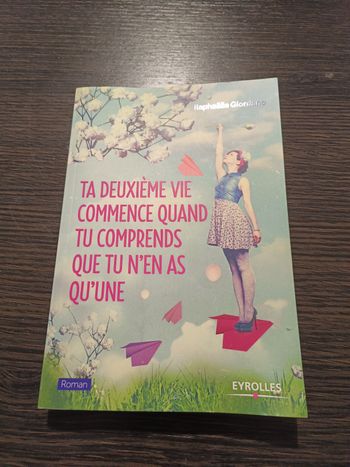 TA DEUXIÈME VIE COMMENCE QUAND TU COMPRENDS QUE TU N'EN AS QU'UNE