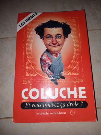 Coluche : et vous trouvez ça drôle