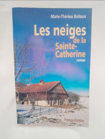 Les neiges de la Sainte Catherine Marie Thérèse Boiteux