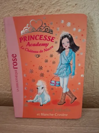 Livre de poche Princesse academy Princesse Isabelle et blanche crinière