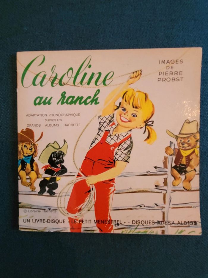 RARE Caroline au Ranch Disque 33t tours et Livre Pierre Probst Le Petit Menestrel