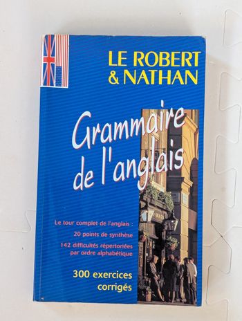 Grammaire de l’anglais Le Robert & Nathan – 300 exercices corrigés