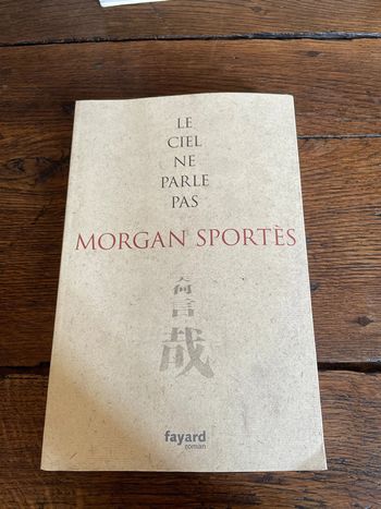 Le ciel ne parle pas - Morgan Sportès