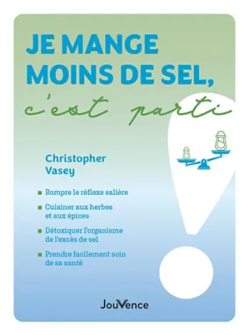 Livre " Je mange moins de sel, c'est parti ! " Christopher Vasey Neuf