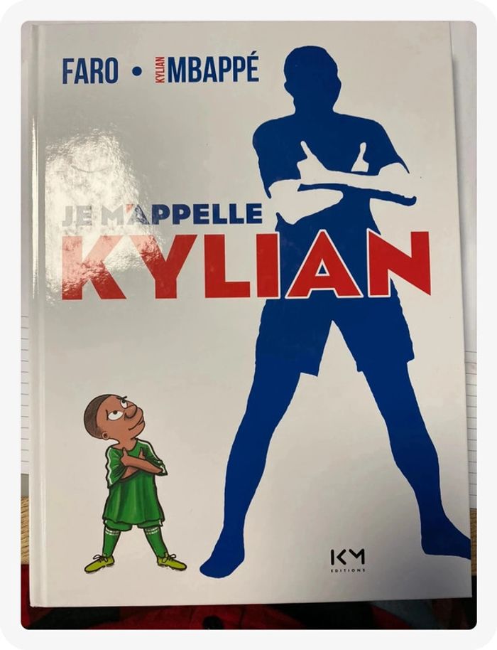 BD je m’appelle Kylian - Mbappé