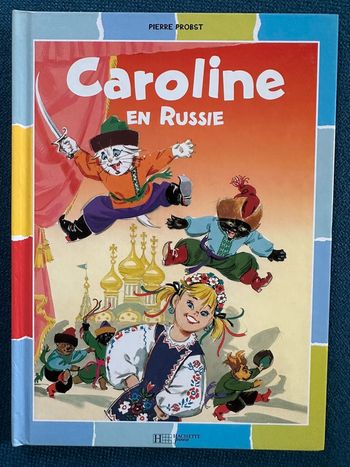 Livre rare Caroline en Russie Pierre Probst Hachette couleurs