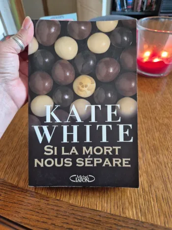Si la mort nous sépare de Kate White
