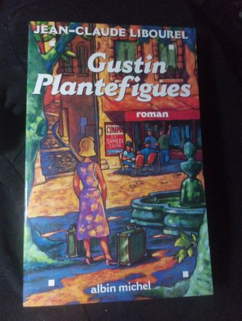 Jean-Claude Libourel - Gustin Plantefigues