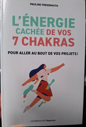 L'énergie cachée de vos 7 chakras 