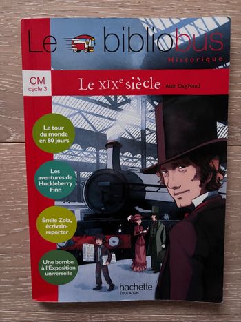 Livre Le Bibliobus Le XIXe siècle Alain Dag’Naud Hachette éducation