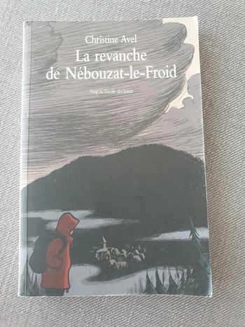 Livre La revanche de Nebouzat-le-Froid - école des loisirs / école des max