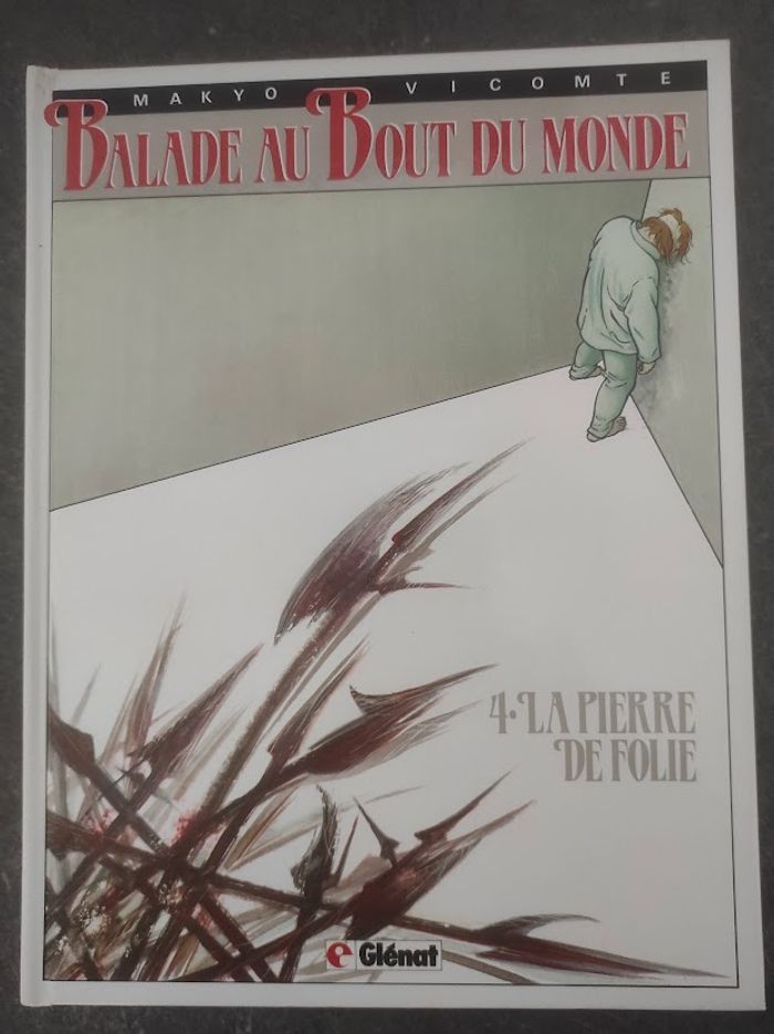 Balade au bout du monde 4 La pierre de folie Makyo & Vicomte Glénat 2000
