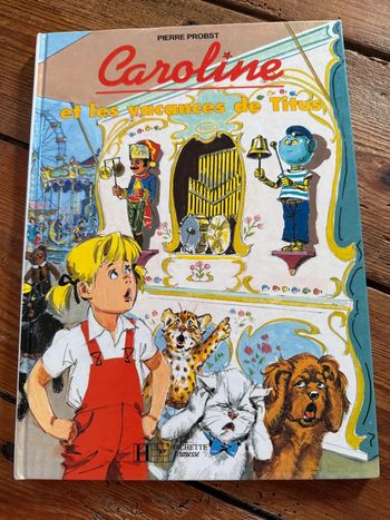 Édition Hachette TBE - Livre rare Caroline et les vacances de Titus album bd Pierre Probst