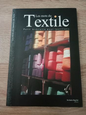 * Les mots du textile - Petit bréviaire pour textiliens