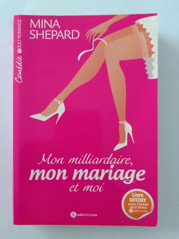 Mina Shepard - Mon milliardaire, mon mariage et moi