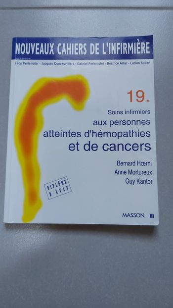 Cahiers de l'infirmière Soins infirmiers aux personnes atteintes d'hemopathies et de cancers