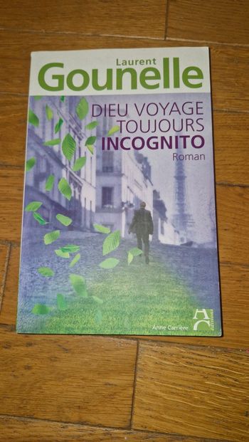 Laurent Gounelle / Dieu Voyage toujours incognito