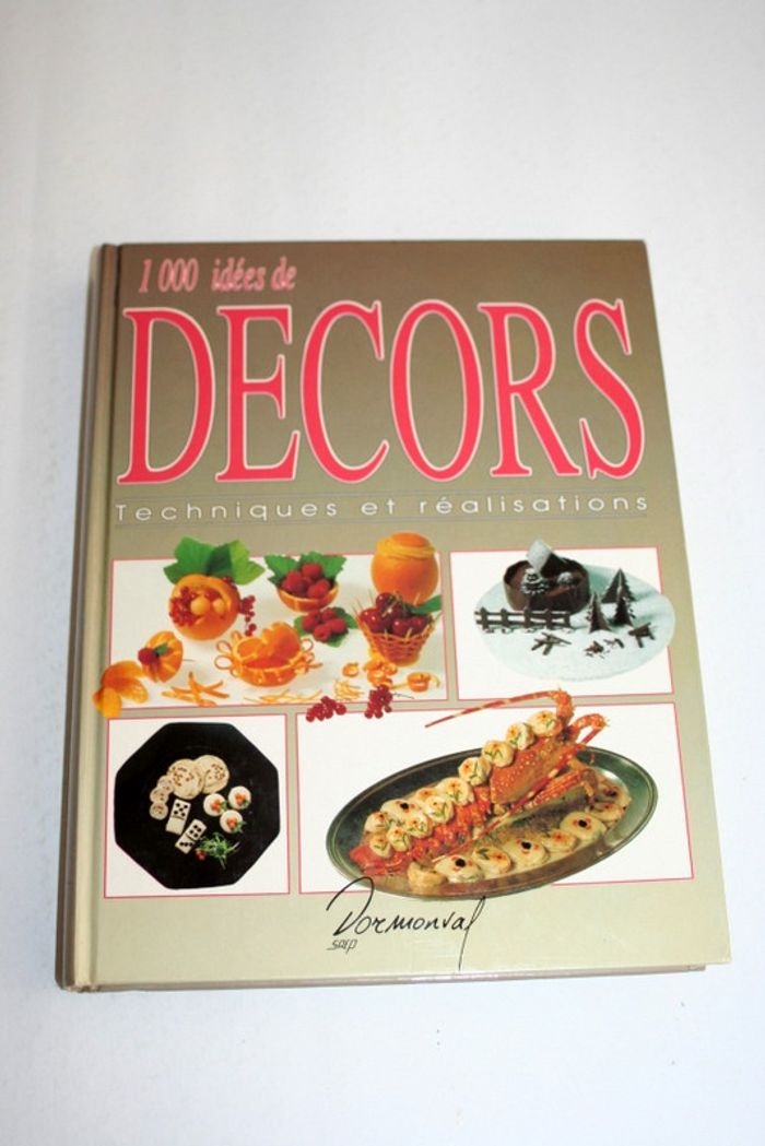 Livre de cuisine "1000 idées de décors, techniques et réalisations"