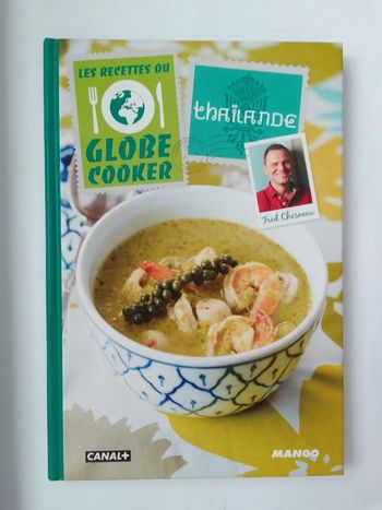 Fred Chesneau - Les recettes du globe cooker Thaïlande