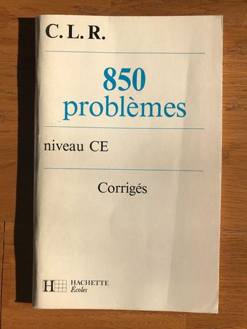 CLR 850 problèmes niveau CE - Corrigés