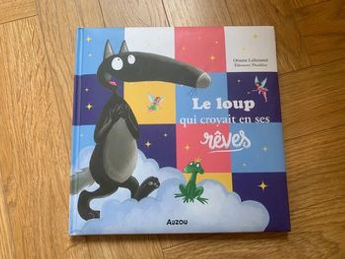 Livre Le loup qui croyait en ses rêves grand album Auzou