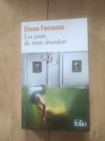 Les jours de mon abandon Elena Ferrante Folio 2017
