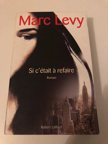 Livre Marc Levy « Si c’était à refaire »