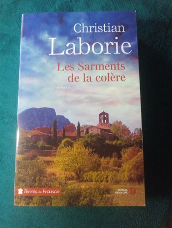 Christian Laborie - Les sarments de la colère