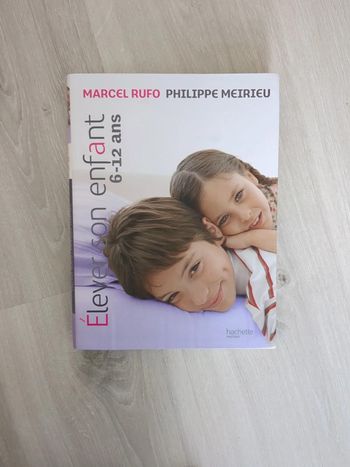 Élever son enfant 6-12 ans Hachette pratique