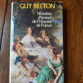 Histoire d'amour de l'histoire de France numéro 10