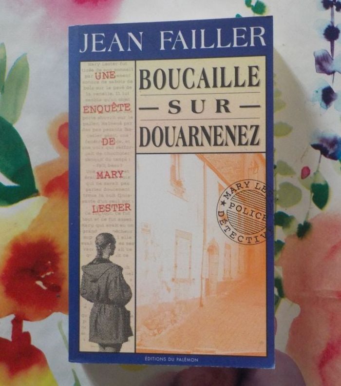 LES ENQUETES DE MARY LESTER N°06 BOUCAILLE SUR DOUARNENEZ de Jean FAILLER