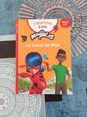 J'apprends à lire Miraculous Le robot de Max