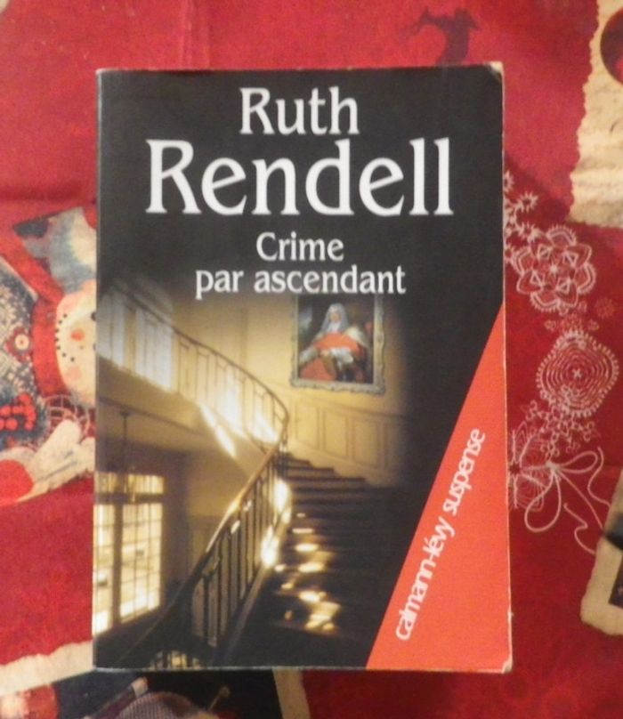 Crime par ascendant de Ruth Rendell Ed. Calmann-Lévy