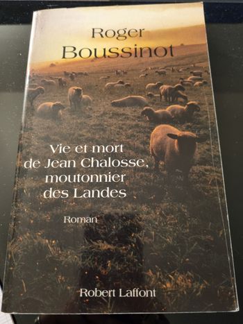 Vie et mort de Jean Chalosse, moutonnier des Landes