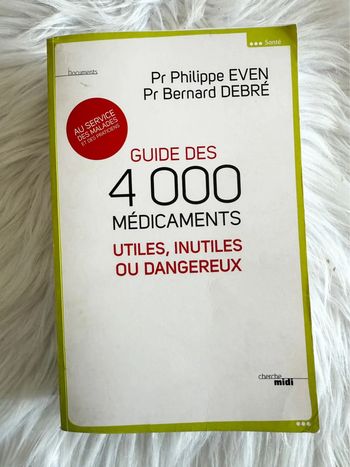 Guide des 4000 médicaments – Philippe Even & Bernard Debré – Cherche Midi