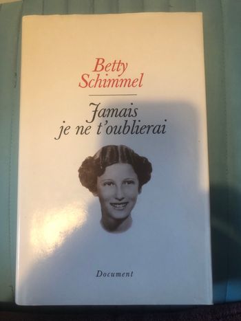Jamais je ne t’oublierai - Betty Schimmel