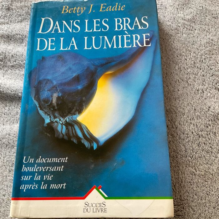 #dans les bras de la lumiére Betty J. Eadie. E