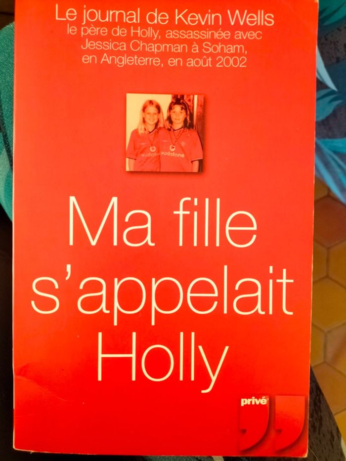 Ma fille s'appelait Holly par Kevin Wells