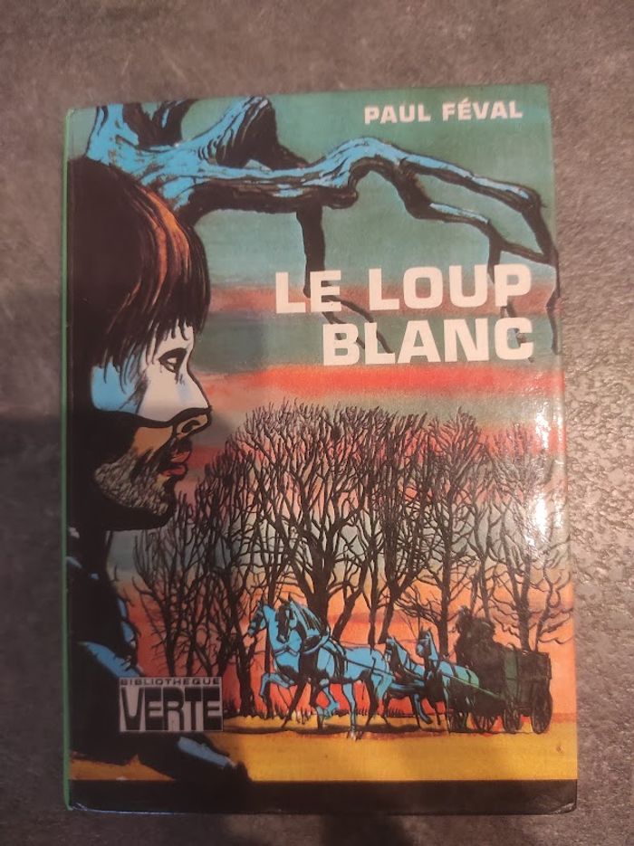 Le loup blanc Paul Féval - Bibliothèque Verte cartonnée 1977
