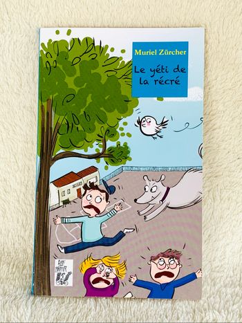 Livre « Le yéti de la récré» Muriel Zürcher  a partir de 7 ans