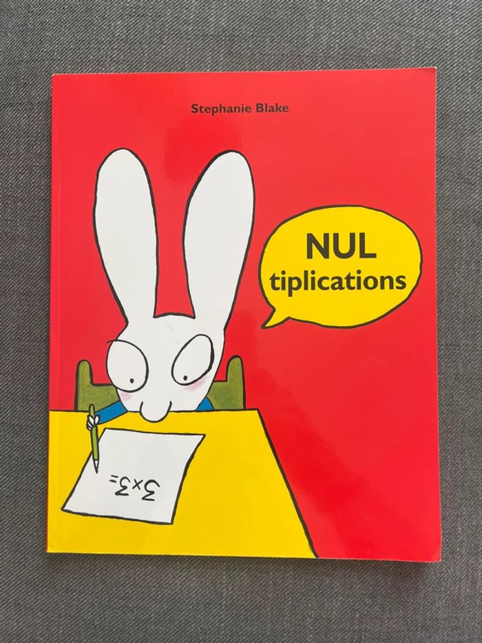Nultiplication de Stéphanie Blake - l’école des loisirs