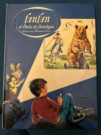 1970 Livre ancien Fanfan et l’ours de Camargue Pierre Probst Grands albums Hachette