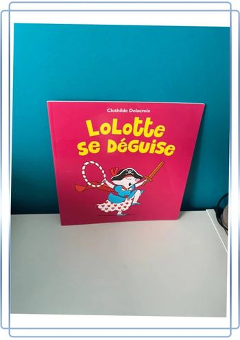 Livre école des loisirs lolotte se déguise