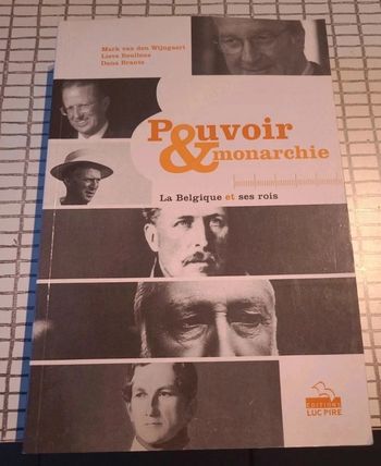 Pouvoir et monarchie. La belgique et ses rois