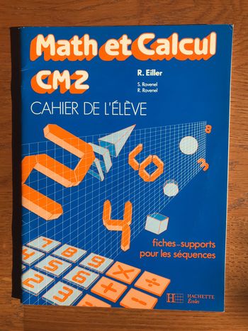 Math et calcul CM2- Cahier de l'élève - fiches supports pour les séquence