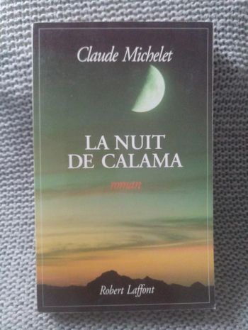 Claude Michelet - La nuit du Calama