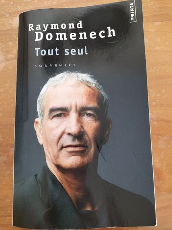 Livre : tout seul, souvenirs - Raymond Domenech